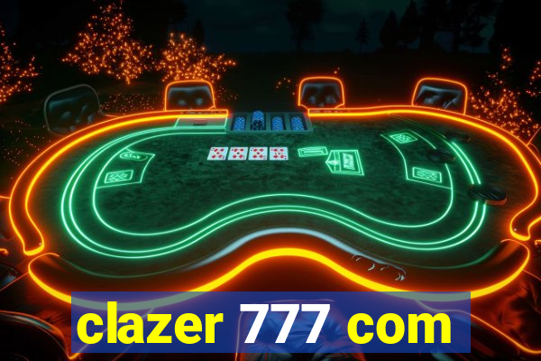 clazer 777 com